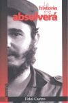 Historia Me Absolvera,la - Castro, Fidel