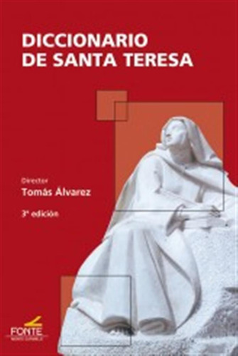 Diccionario De Santa Teresa  -  Álvarez Fernández, Tomás