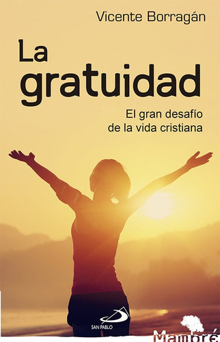 Gratuidad,la - Borragan Mata, Vicente