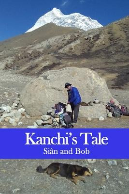 Libro Kanchi's Tale : Kanchi Goes To Makalu Base Camp - ...