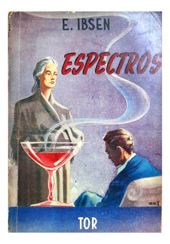 Espectros Y El Niño Eyolf - E. Ibsen ( Teatro - Drama )