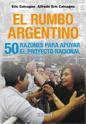 Rumbo Argentino 50 Razones Para Apoyar El Proyecto Nacional