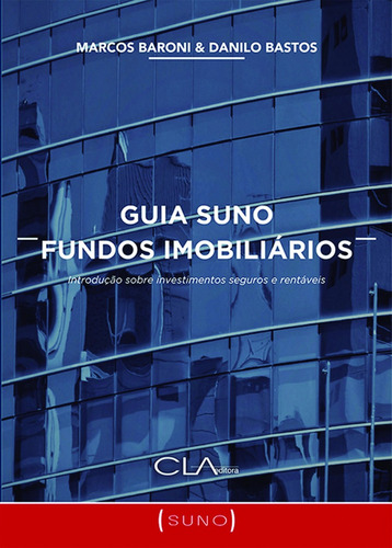 Guia Suno fundos imobiliários, de Baroni, Marcos e. Editora Cl-A Cultural Ltda, capa mole em português, 2019