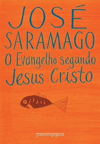 O Evangelho Segundo Jesus Cristo - Saramago, José