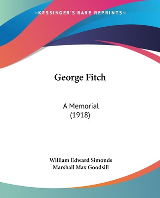Libro George Fitch: A Memorial (1918) - Simonds, William ...