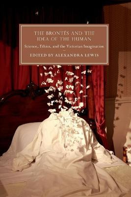 Libro The Brontes And The Idea Of The Human : Science, Et...