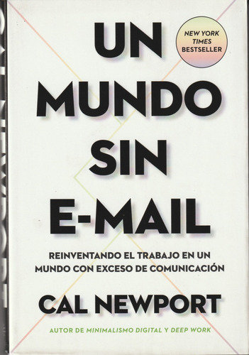 Un Mundo Sin E-mail. Cal Newport