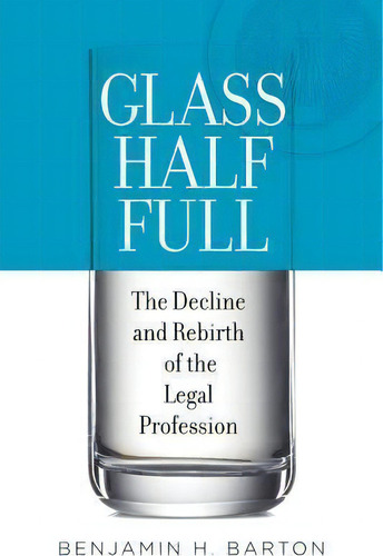 Glass Half Full, De Benjamin H. Barton. Editorial Oxford University Press Inc, Tapa Dura En Inglés