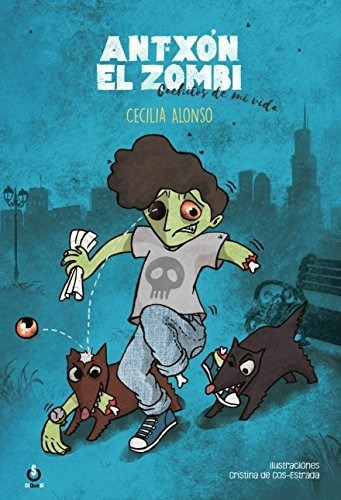 Libro Antxon El Zombi Cachitos De Mi Vidade Cecilia Alonso C