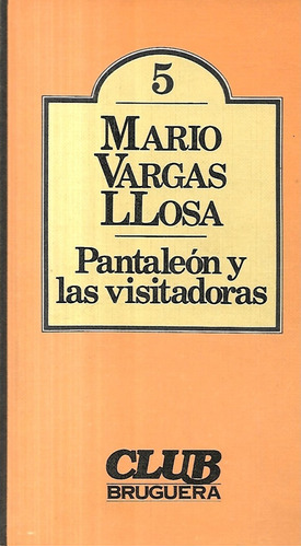 Pantaleón Y Las Visitadoras / Mario Vargas Llosa
