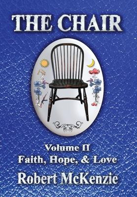 Libro The Chair : Volume Ii: Faith, Hope, & Love - Robert...