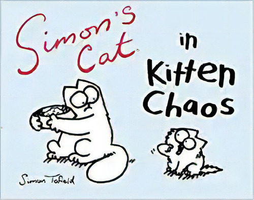 Simon's Cat In Kitten Chaos, De Simon Tofield. Editorial Akashic Books En Inglés
