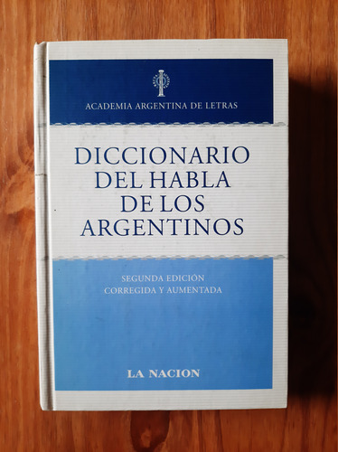 Diccionario Del Habla De Los Argentinos  2da Edición