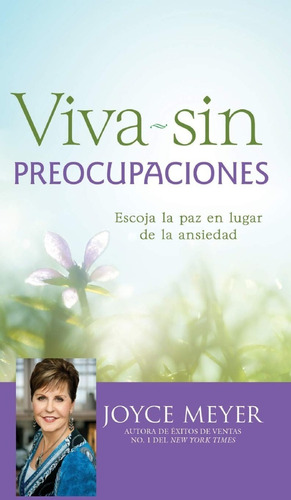 Viva Sin Preocupaciones - Joyce Meyer