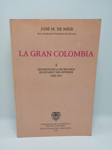 La Gran Colombia - José De Mier - Tomo 4 - Historia