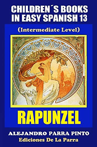 Children's Books In Easy Spanish 13: Rapunzel -intermediate