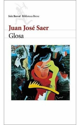 Glosa - Juan Jose Saer