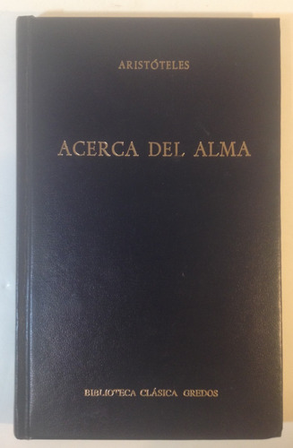 Libro  Aristóteles, Acerca Del Alma, Ed. Gredos