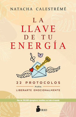 La Llave De Tu Energía, De Calestrémé, Natacha. Editorial Sirio, Tapa Blanda En Español