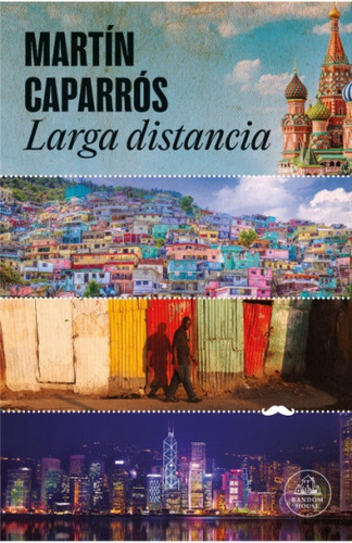 Larga Distancia - Martin Caparros