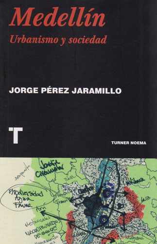 Medellín Urbanismo Y Sociedad, De Jorge Pérez Jaramillo. Editorial Oceano De Colombia S.a.s, Tapa Blanda, Edición 2019 En Español