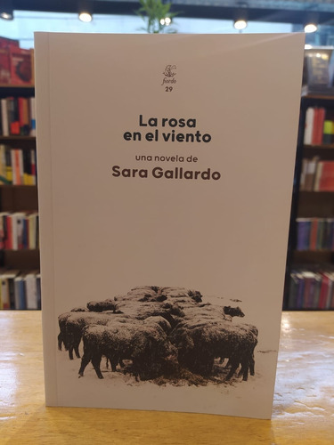La Rosa En El Viento - Sara Gallardo
