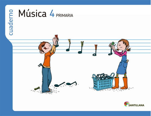 Cuaderno Musica 4 Primaria, De Vários Autores. Editorial Santillana Educación, S.l., Tapa Blanda En Español