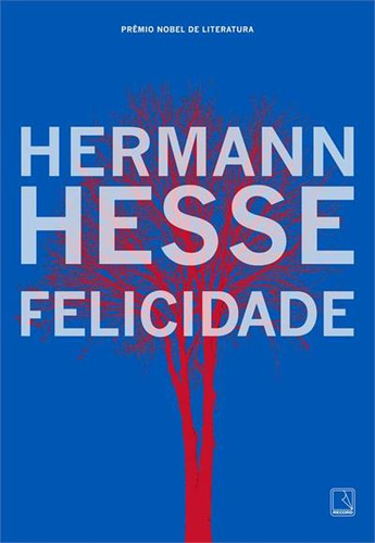 Felicidade - 3ªed.(2023), De Hermann Hesse. Editora Record, Capa Mole, Edição 3 Em Português, 2023