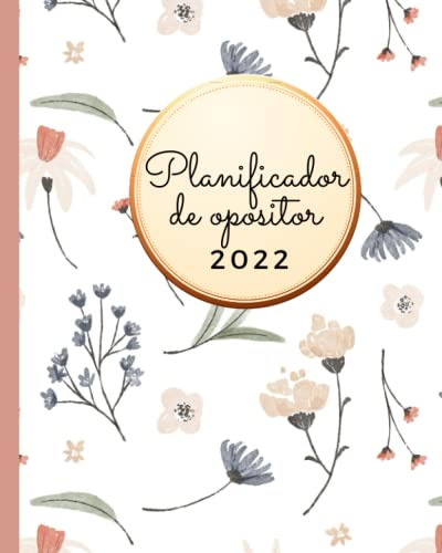 Planificador De Opositor 2022: Agenda Anual 2022 Agenda Mens