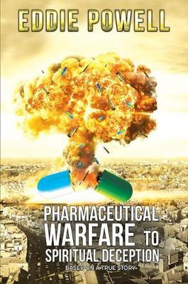 Libro Pharmaceutical Warfare To Spiritual Deception - Edd...