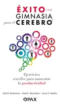 Comprar Éxito Con Gimnasia Para El Cerebro: Ejercicios Sencillos Par