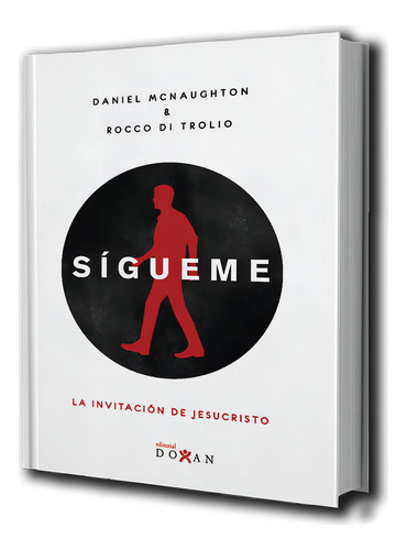 Libro : Sigueme: La Invitacion De Jesucristo - Daniel Mc...