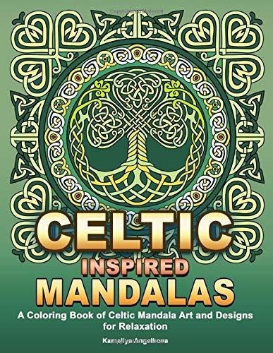 Celtic Inspired Mandalas A Coloring Book Of Celtic..