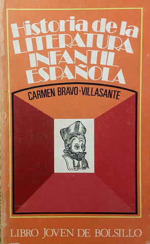 Historia De La Literatura Infantil Española, Carmen Bravo (Reacondicionado)