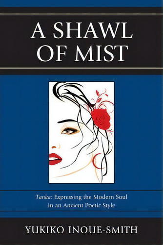 A Shawl Of Mist, De Yukiko Inoue-smith. Editorial University Press America, Tapa Blanda En Inglés