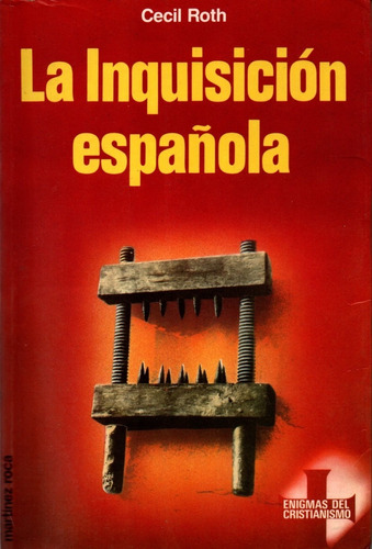 La Inquisición Española - Cecil Roth