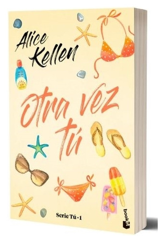 Otra Vez Tu - Serie Tu 1 - Alice Kellen, de Kellen, Alice. Editorial Booket, tapa blanda, edición 1 en español, 2022