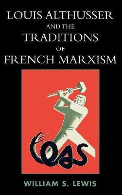 Libro Louis Althusser And The Traditions Of French Marxis...