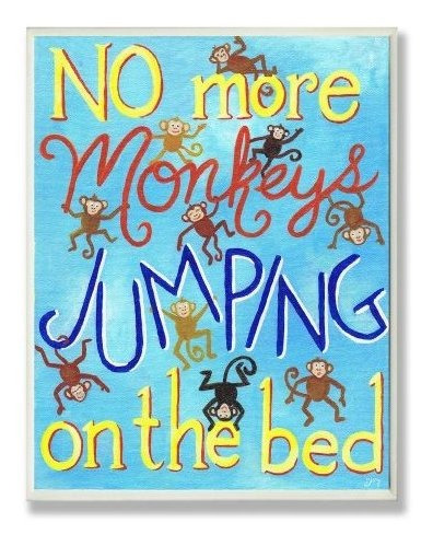 The Kids Room By Stupell No More Monkeys Salto En La Cama Re