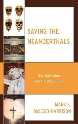 Libro Saving The Neanderthals : Sin, Salvation, And Hard ...