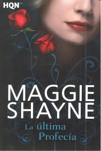La Ãâºltima Profecãâ¡a, De Shayne Maggie., Vol. 1. Editorial Harlequin Iberica, S.a., Tapa Blanda En Español
