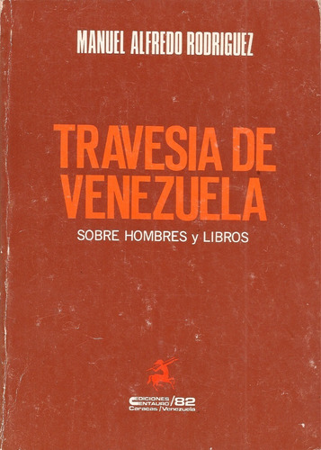 Travesía De Venezuela Sobre Hombres Y Libros / M. Rodríguez