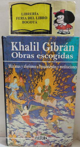 Khalil Gibrán - Obras Escogidas - Máximas - Aforismos - 1999