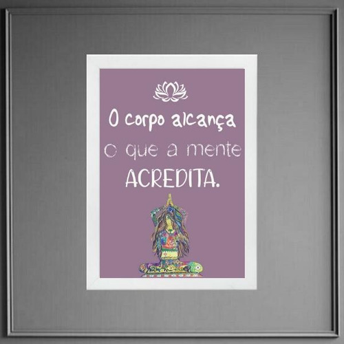 Quadro Frase Yoga - Corpo Alcança 24x18cm - Com Vidro