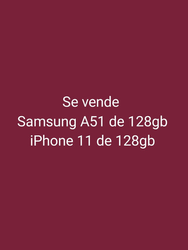 Samsung A51 Y iPhone 11 