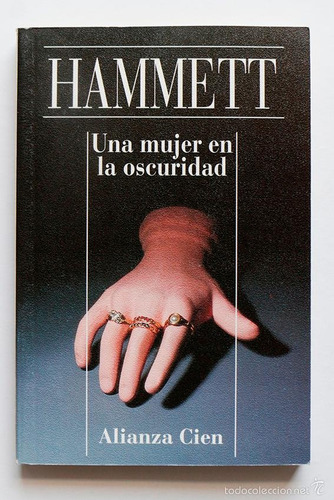 Una Mujer En La Oscuridad - Hammett, Dashiell