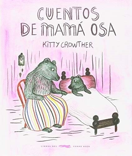 Libro Cuentos De Mamá Osa - Kitty Crowther