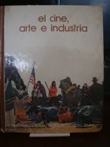 Comprar El Cine Arte E Industria - Biblioteca Salvat