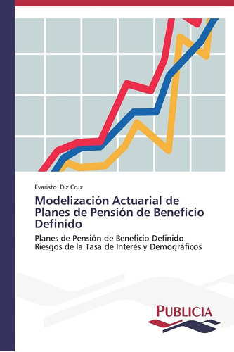 Libro: Modelización Actuarial De Planes De Pensión De Benefi