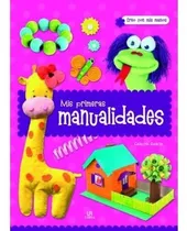 Comprar Mis Primeras Manualidades Creo Con Mis Manos